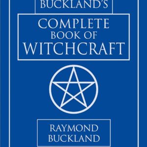 Buckland’s Complete Book of Witchcraft (Llewellyn’s Practical Magick)