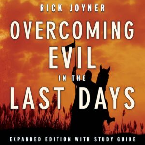 Overcoming Evil in the Last Days Expanded Edition