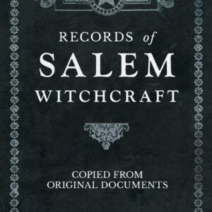 Records of Salem Witchcraft – Copied from Original Documents – Volume II.