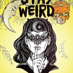 Stay Weird Coloring Book of Shadows: Women in Black Magic Theme, Power of Spells Relaxation Coloring Book for Adults