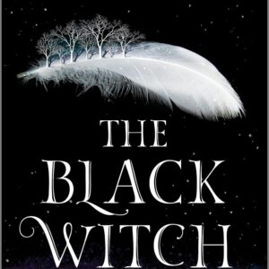 The Black Witch (The Black Witch Chronicles, 1)